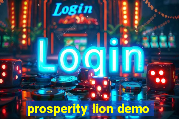 prosperity lion demo